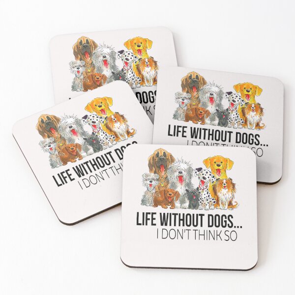 Item preview, Life Without Dogs I Dont Think So Funny Dogs Lovers  designed and sold by zorinaabzs143.