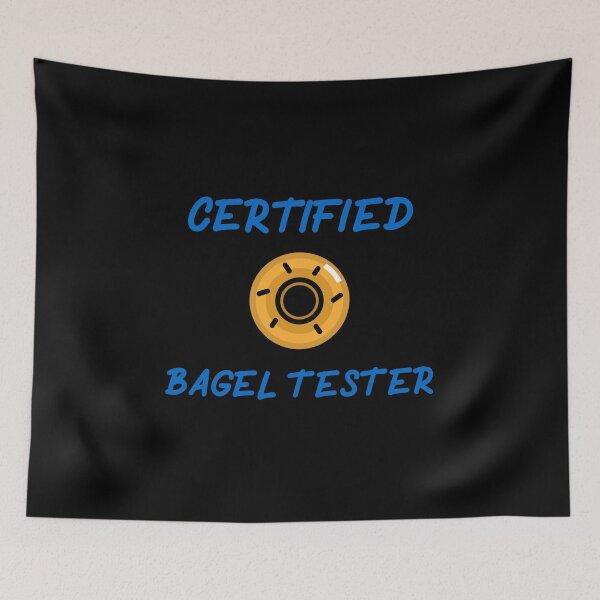 Item preview, Certified Bagel Tester - Breakfast Bagel Design designed and sold by Shirtlify.
