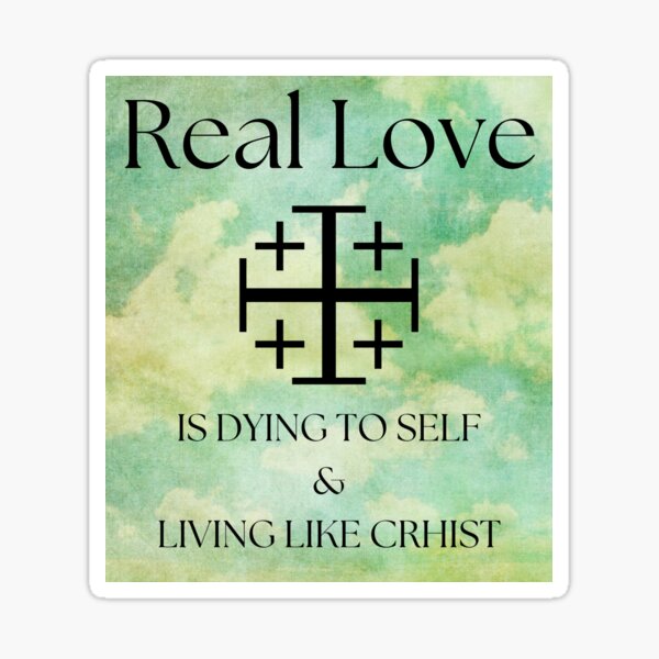 Item preview, Real Love is Dying to Self and Living like Christ designed and sold by NonPCTruths.