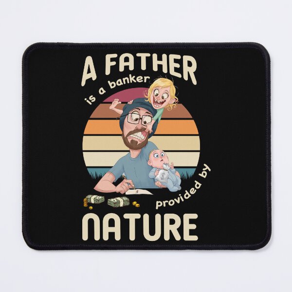 Item preview, A father is a banker provided by nature designed and sold by APTufnall.