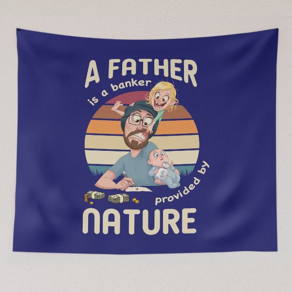 Item preview, A father is a banker provided by nature designed and sold by APTufnall.