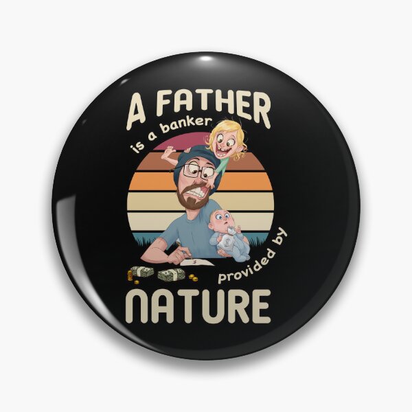 Item preview, A father is a banker provided by nature designed and sold by APTufnall.