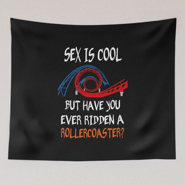 Item preview, Le sexe est cool cadeau drôle de montagnes russes designed and sold by DeanPalmer09.