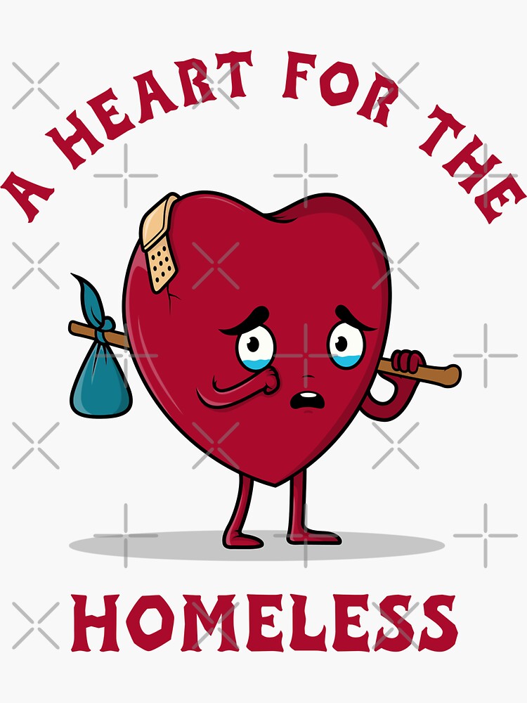 "A Heart For The Homeless. Homelessness Solidarity" Sticker by Rebel
