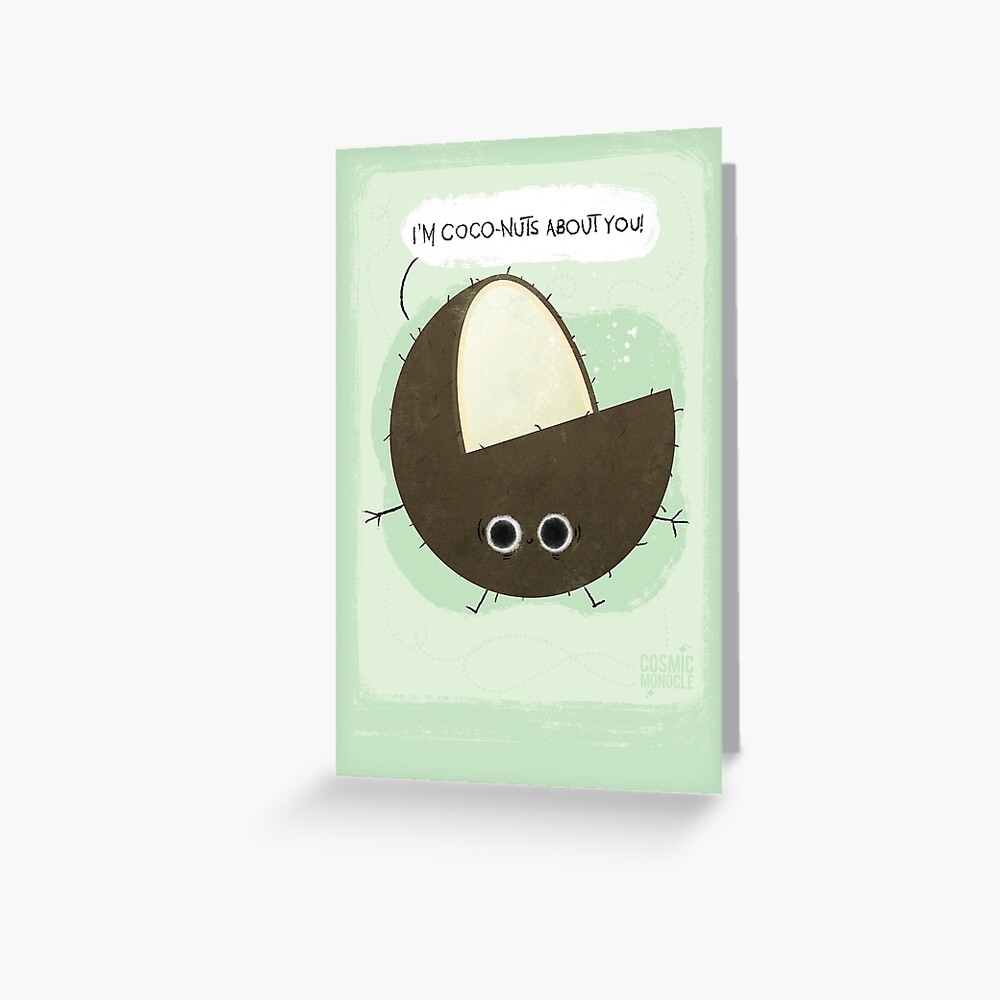 I M Coco Nuts About You Greeting Card By Cosmicmonocle Redbubble