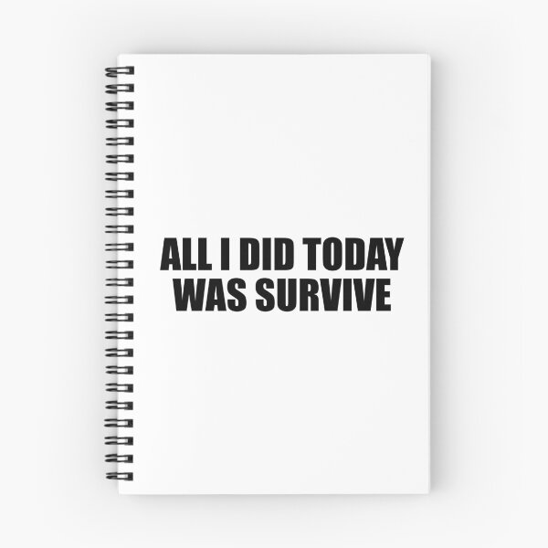 Item preview, all i did today was survive designed and sold by Colorfulandfun.