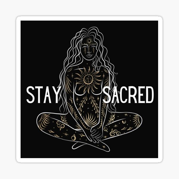 Stay Sacred Female Gold Black Sticker