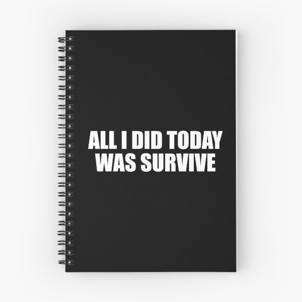 Item preview, all i did today was survive designed and sold by Colorfulandfun.