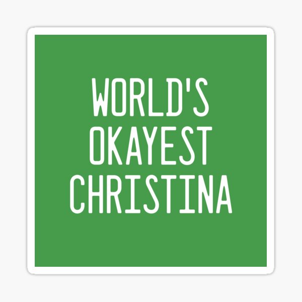 World's Okayest Christina Sticker
