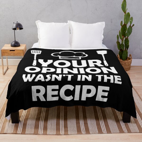 Item preview, Your Opinion Wasn't In The Recipe Funny Chef designed and sold by ibarrbeat.