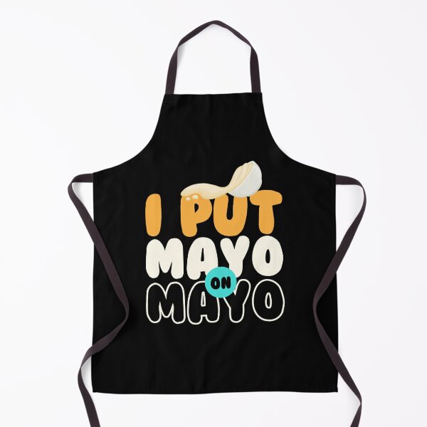 Item preview, I Put Mayo On Mayo Sauce Bbq Grilling designed and sold by MooonTees.