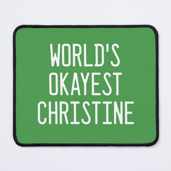 Item preview, World's Okayest Christine designed and sold by TimespunThreads.