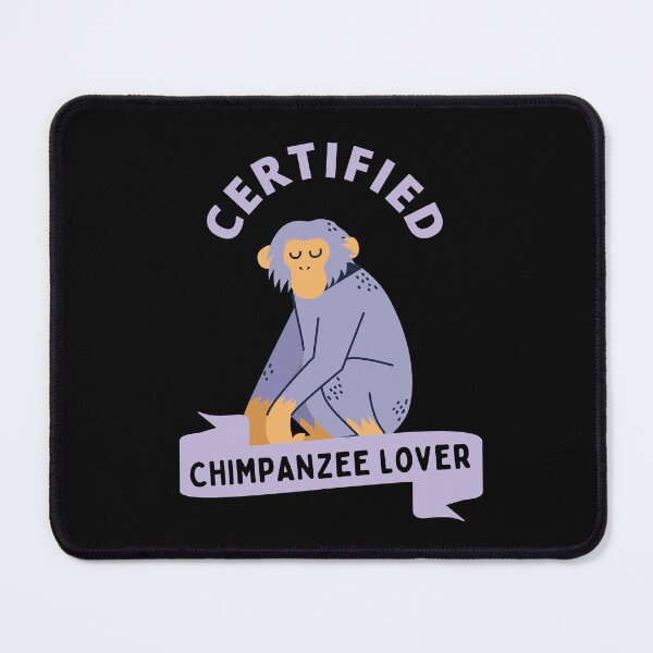 Item preview, Certified Chimpanzee Lover designed and sold by GasconyPassion.