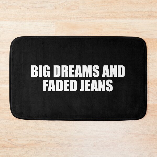 Item preview, Big dreams and faded jeans designed and sold by Colorfulandfun.