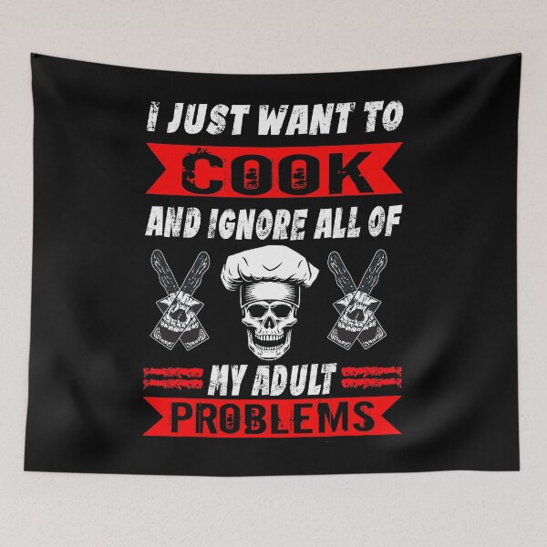 Item preview, I Just Want To Cook And Ignore All Of My Adult Problems Funny Chef designed and sold by ibarrbeat.