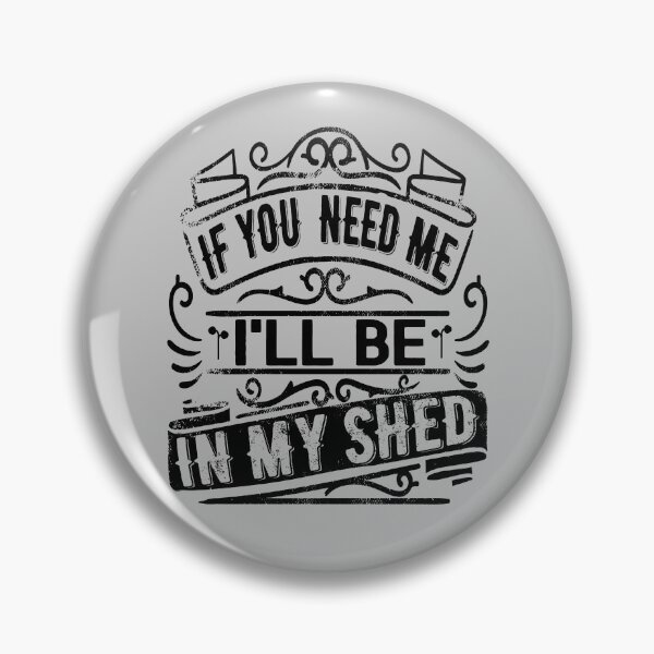 Item preview, Allotment Life Vintage If You Need Me, I'll Be in My Shed, Gardener Life  designed and sold by madtoyman.