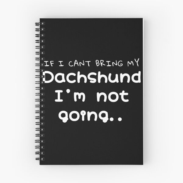 Item preview, If I Can’t Bring My Dachshund designed and sold by Daschunddesigns.