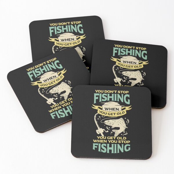 Item preview, You Don't Stop Fishing When You Get Old designed and sold by Marcid95.