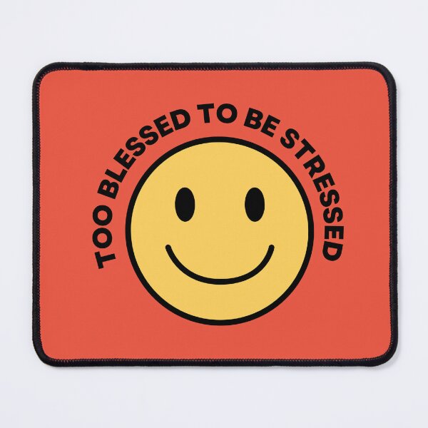 Item preview, TOO BLESSED TO BE STRESSED designed and sold by Remijuice.