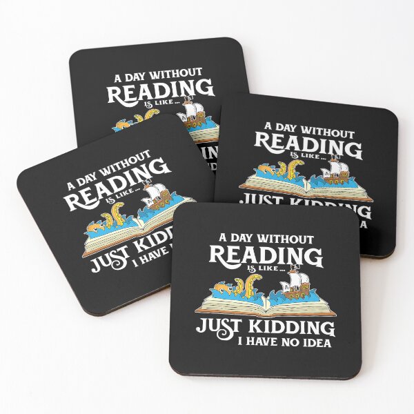 Item preview, A Day Without Reading Is Like Just Kidding I Have No Idea - Book Lover designed and sold by tamara-art.