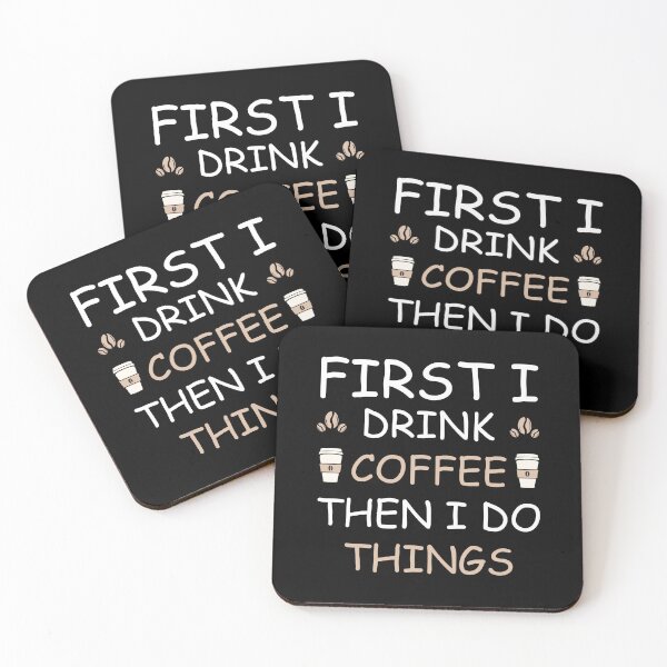 Item preview, first i drink coffee then i do things designed and sold by Fislux.