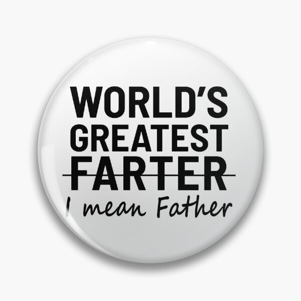 Item preview, world's greatest farter, i mean father designed and sold by Ashi17.