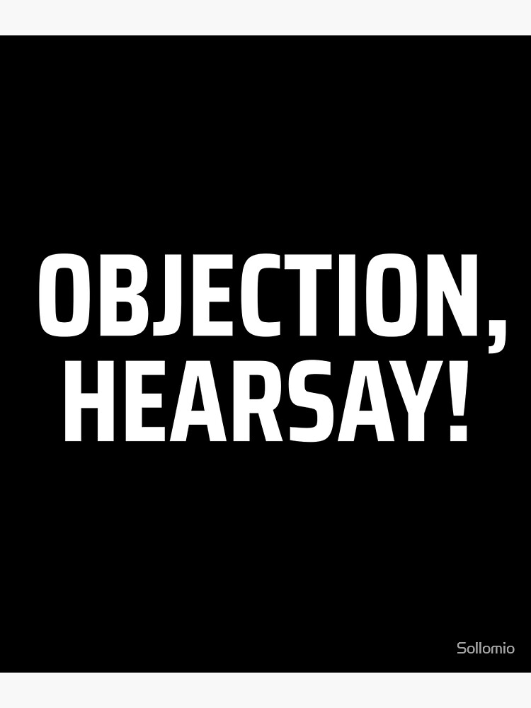 objection-hearsay-poster-for-sale-by-sollomio-redbubble