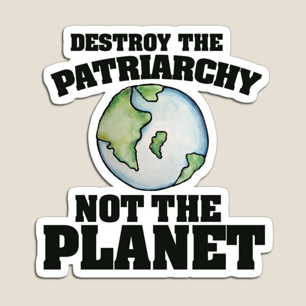 Item preview, Destroy the Patriarchy not the planet designed and sold by Boog Monst .