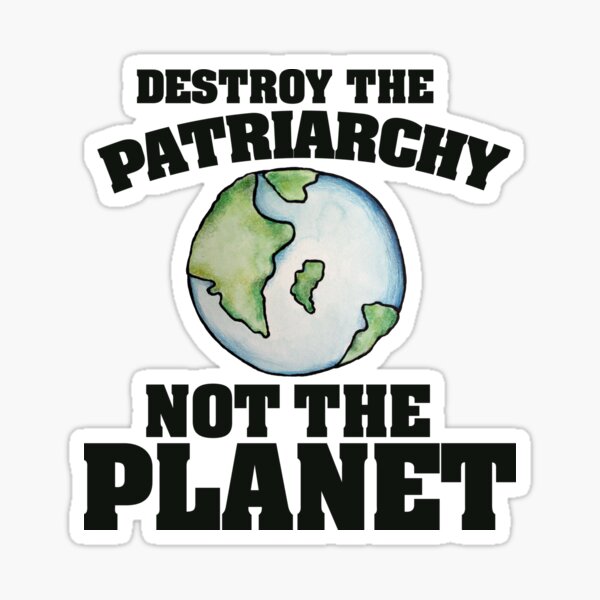 Item preview, Destroy the Patriarchy not the planet designed and sold by Boog Monst .