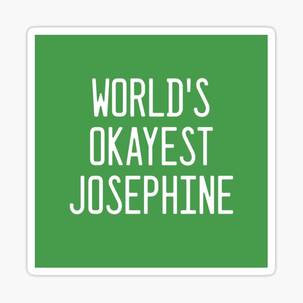 World's Okayest Josephine Sticker