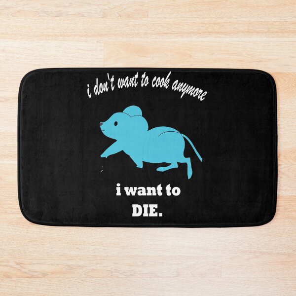 Item preview, I don't Want To Cook Anymore I Want To DIE. designed and sold by IGOOR.