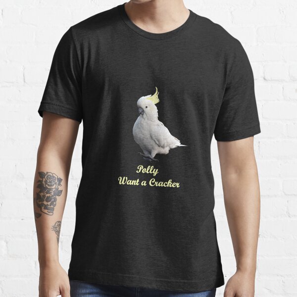 Polly Want a Cracker Essential T-Shirt