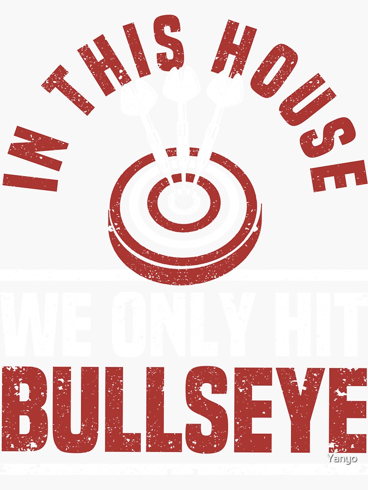 "Funny pub dart player In this house" Sticker by Yanyo Redbubble