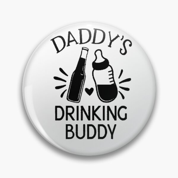 Item preview, Daddy's Drinking Buddy designed and sold by openshoop.