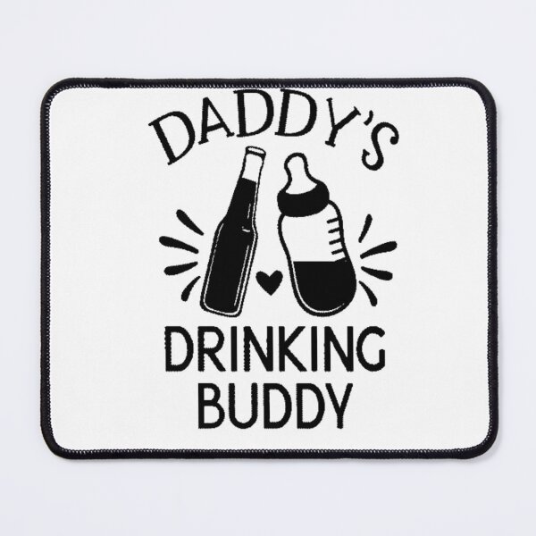Item preview, Daddy's Drinking Buddy designed and sold by openshoop.