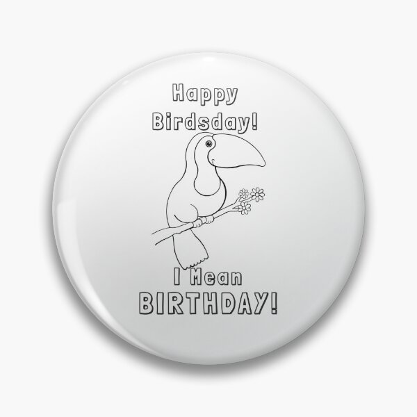 Item preview, Color Your Own Happy Birds Day...I Mean Birthday Wish!! designed and sold by GrandpaH.