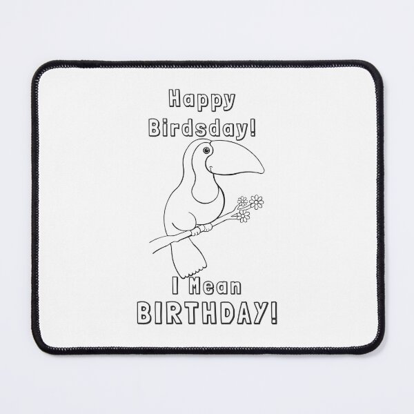 Item preview, Color Your Own Happy Birds Day...I Mean Birthday Wish!! designed and sold by GrandpaH.
