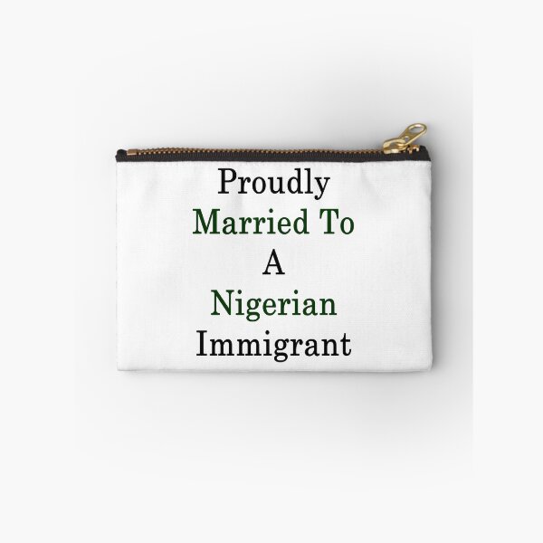 Item preview, Proudly Married To A Nigerian Immigrant  designed and sold by supernova23.