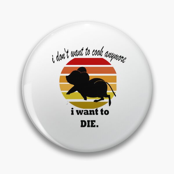 Item preview,  I don't Want To Cook Anymore I Want To DIE. designed and sold by IGOOR.