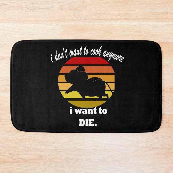 Item preview, I don't Want To Cook Anymore I Want To DIE. designed and sold by IGOOR.