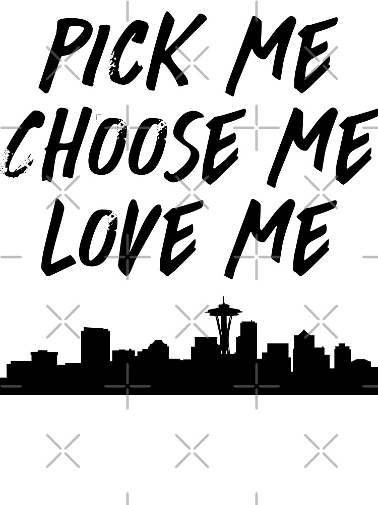 Pick Me Choose Me Love Me Kids T Shirt By Mrdurrs Redbubble