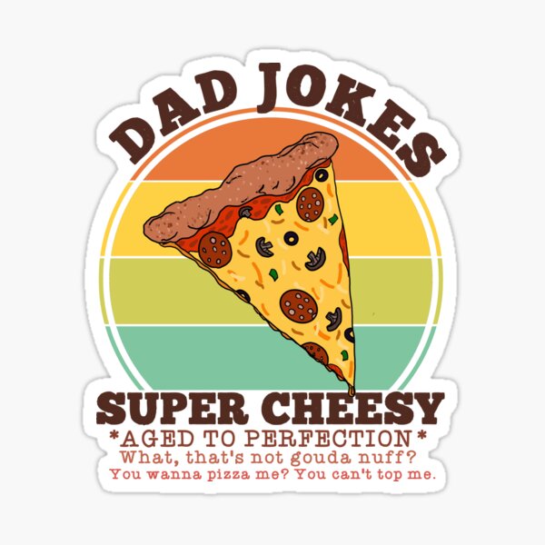 "Dad Jokes Funny Pizza Puns " Sticker by kiwi91 Redbubble