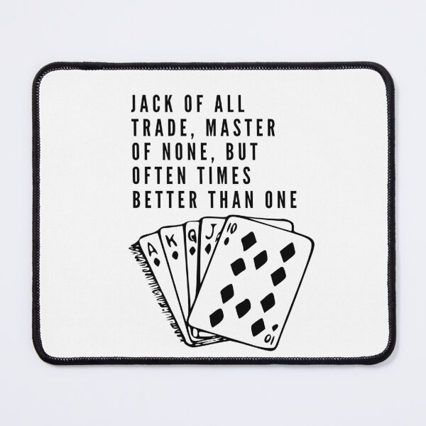 Item preview, Jack of all trades, master of none, but often times better than one designed and sold by Lilac225769.
