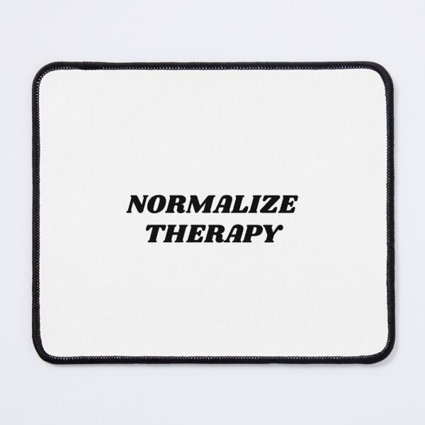 Item preview,  Normalize therapy - Mental Health designed and sold by Inspirationmotivation.
