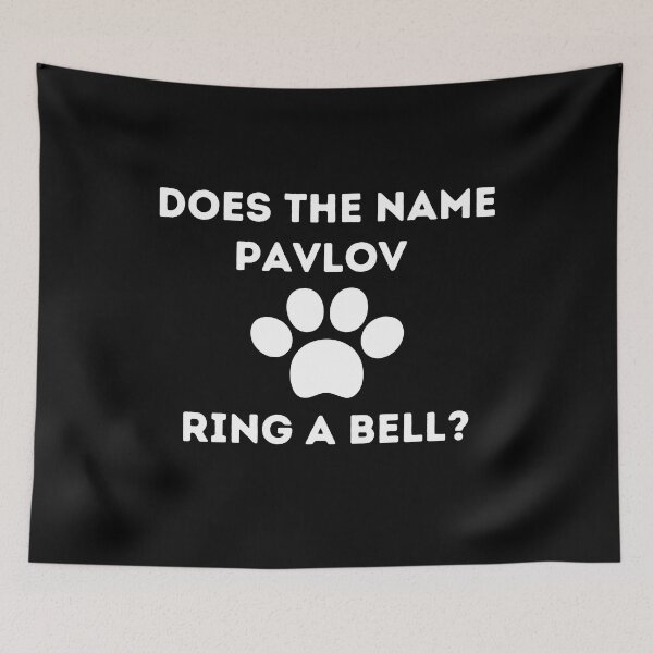 Item preview, Does The Name Pavlov Ring A Bell designed and sold by Pixelish.