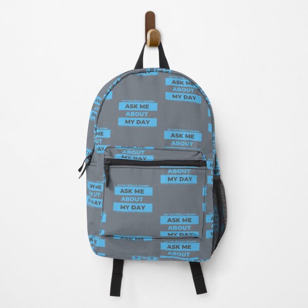 Item preview, Do You Really Want to Ask Me About My Day designed and sold by TheReporter1.
