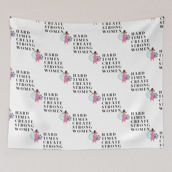 Item preview, `Hard Times Create Strong Women designed and sold by Lilac225769.