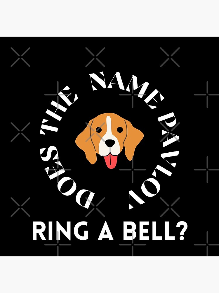 "Does The Name Pavlov Ring A Bell" Poster for Sale by Pixelish Redbubble