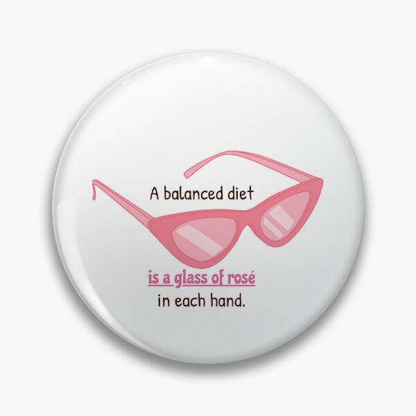 Item preview, A balanced diet is a glass of rosé in each hand. designed and sold by cooldesignsalot.
