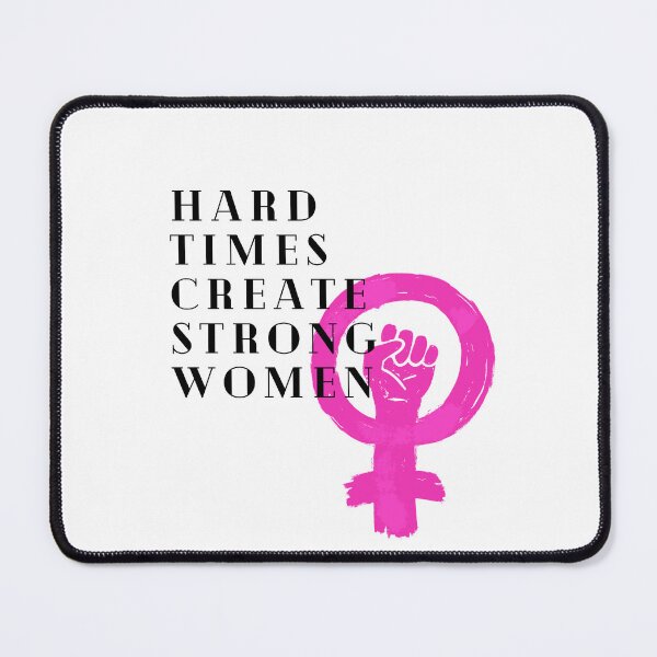 Item preview, Hard Times Create Strong Women designed and sold by Lilac225769.